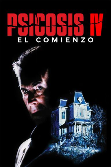 Psicosis IV: El comienzo